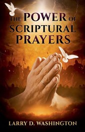 The Power of Scriptural Prayers
