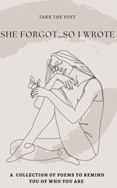 She Forgot...So I Wrote.