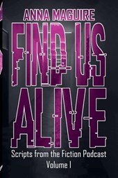 Find Us Alive Volume I