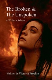 The Broken & The Unspoken