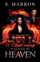 Claimed by Hell Touched by Heaven