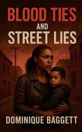 Blood Ties and Street Lies