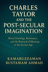 Charles Taylor and the Post-Secular Imagination
