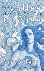 Vallée Cachée Her Hidden Valley