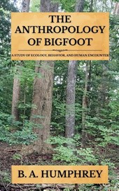 The Anthropology Of Bigfoot