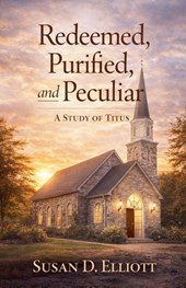 Redeemed, Purified, and Peculiar