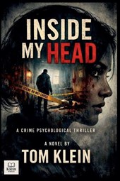 Inside My Head A Crime Psychological Thriller