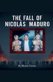 The Fall of Nicolas Maduro