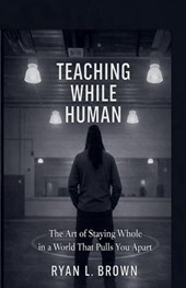 Teaching While Human