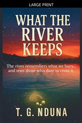 What The River Keeps