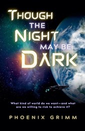 Though the Night May Be Dark