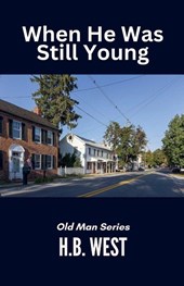 When He Was Still Young