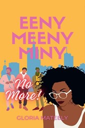 Eeny Meeny Miny No More