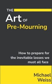 The Art of Pre-Mourning