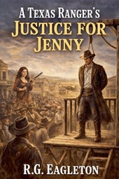 A Texas Ranger's Justice for Jenny