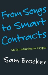 From Songs to Smart Contracts- An Introduction to Cyrpto