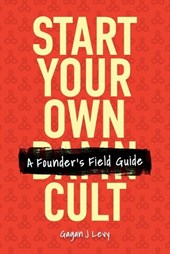 Start Your Own Damn Cult