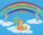 A Time To Make Rainbows