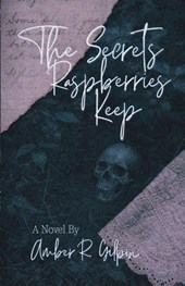 The Secrets Raspberries Keep