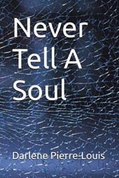 NEVER TELL A SOUL