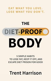 The Diet-Proof Body