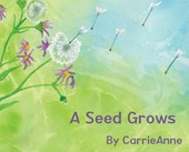 A Seed Grows