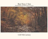 But Now I See: Photographs and Reflections on Grace