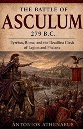 The Battle of Asculum 279 B.C.