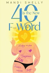 40 is the New F-Word