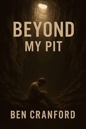 Cranford, B: Beyond My Pit