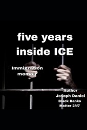 Five Years Inside ICE: Immigration Memoir