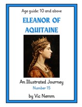 Eleanor of Aquitaine (An Illustrated Journey Number 15): History