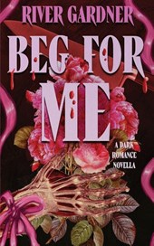 Gardner, R: Beg For Me
