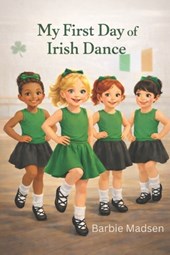 My First Day of Irish Dance
