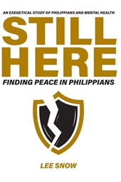 Still Here: Finding Peace in Philippians