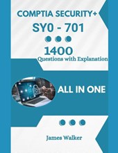 CompTIA Security+ 701 with 1400 Updated Questions and Explanations