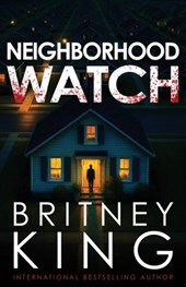 Neighborhood Watch: A Psychological Thriller