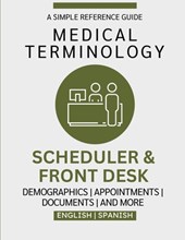 Scheduler & Front Desk Medical Terminology Guide (English & Spanish)
