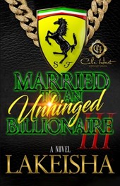 Married To An Unhinged Billionaire 3: The Finale