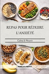 Repas Pour Réduire l'Anxiété: Calma Nourrir