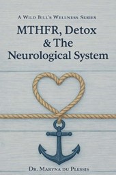 MTHFR, DETOX & THE NEUROLOGICAL SYSTEM