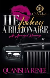 He Lowkey A Billionaire: An Arranged Marriage