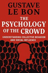 The Psychology of The Crowd