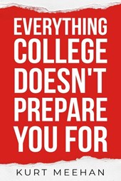 Everything College Doesn't Prepare You For