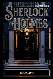 Sherlock Holmes: Book XVIII - New Stories