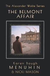 The Belmont Affair: Book 2 The Alexander Wolfe Series