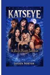 Katseye: The Rise of a Powerful Sisterhood