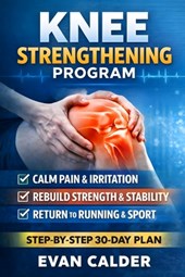 Knee Strengthening Program: Step-by-Step 30-Day Plan