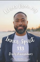 Echoes from my Inner Spirit: 333 Daily Reminders