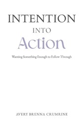 Intention Into Action